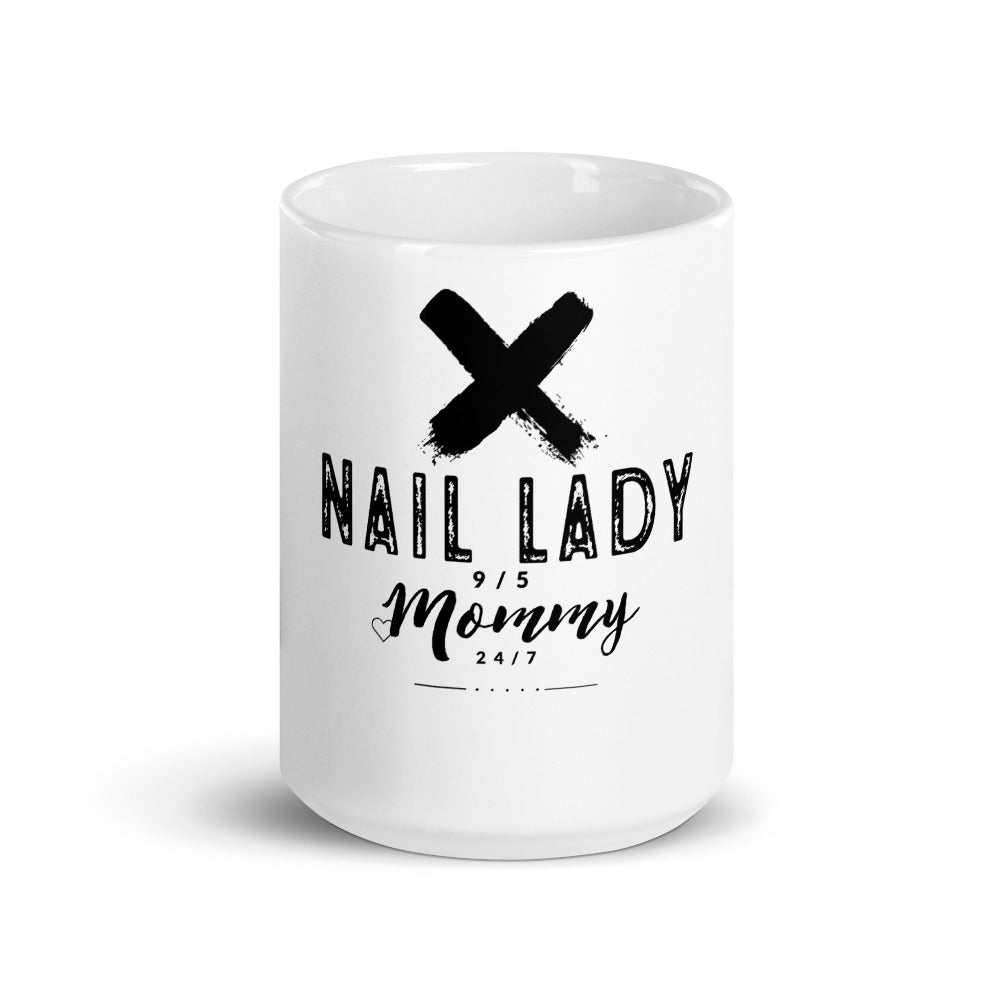 Nail Lady 9/5 Mommy 24/7 - Mug