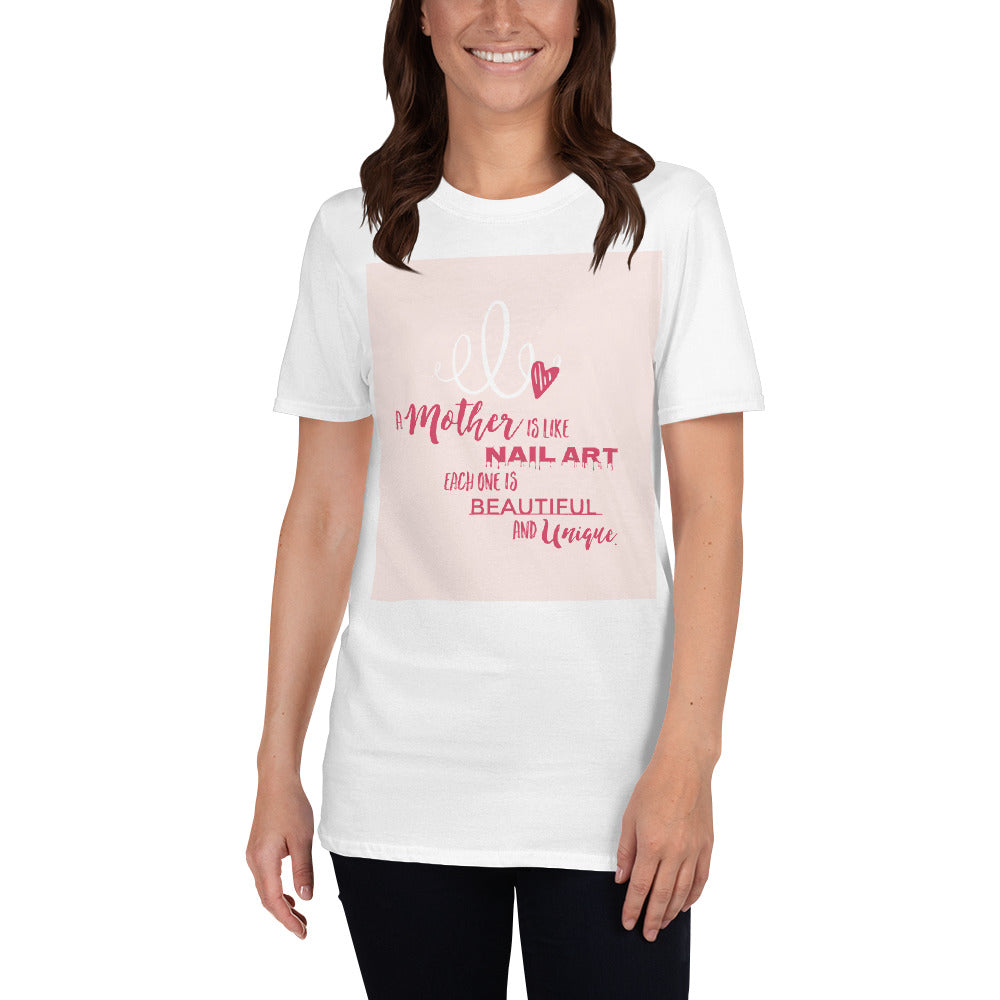 A Mother is like Nail Art- Short-Sleeve T-Shirt