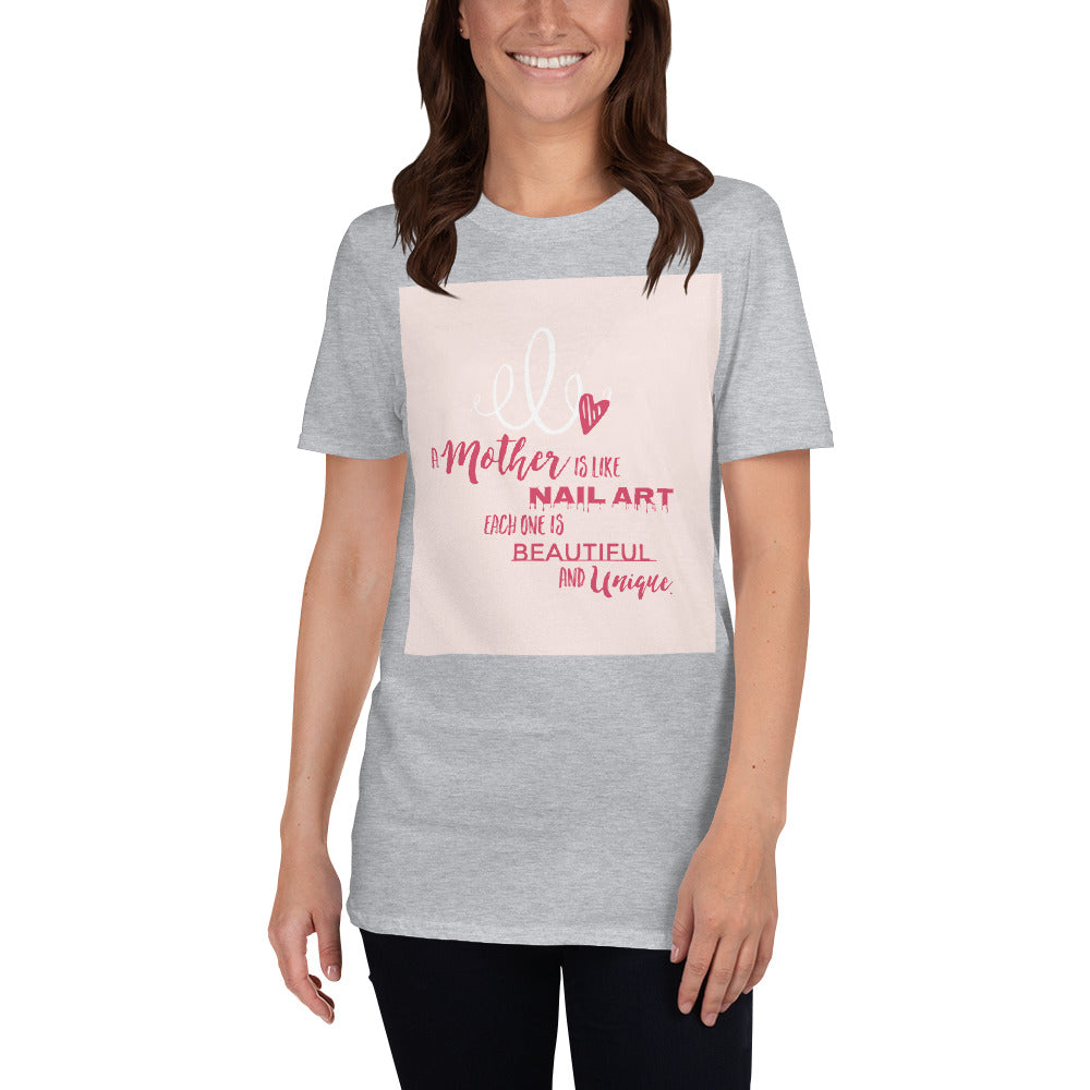 A Mother is like Nail Art- Short-Sleeve T-Shirt